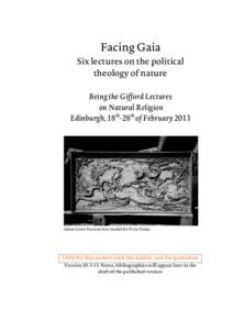 Facing Gaia Six lectures on the political theology of nature Being the Gifford Lectures on Natural Religion Edinburgh, 18th-28th of February 2013