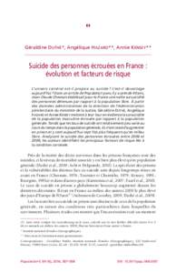   Géraldine Duthé*, Angélique Hazard**, Annie Kensey** Suicide des personnes écrouées en France : évolution et facteurs de risque