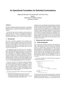 An Operational Foundation for Delimited Continuations Małgorzata Biernacka, Dariusz Biernacki, and Olivier Danvy BRICS ∗ Department of Computer Science University of Aarhus †