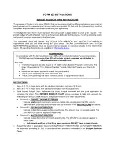 FORM 803 INSTRUCTIONS BUDGET REVISION FORM INSTRUCTIONS The purpose of this form is to show DCCAH that you have reconciled the difference between your original grant request and the awarded grant amount within your proje