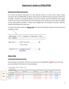 Supervisor’s Guide to EPMS/FPMS Reviewing the Position Description: First review the position descriptions for both yourself and for all of your direct reports. Please remember that the EPMS/FPMS job duties should matc