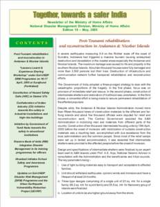Together, towards a safer India Newsletter of the Ministry of Home Affairs National Disaster Management Division, Ministry of Home Affairs Edition 19 – May, 2005  CONTENTS