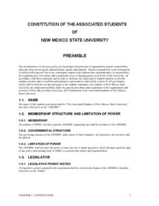 CONSTITUTION OF THE ASSOCIATED STUDENTS OF NEW MEXICO STATE UNIVERSITY PREAMBLE The formulations of University policy are based upon the principle of appropriately shared responsibility