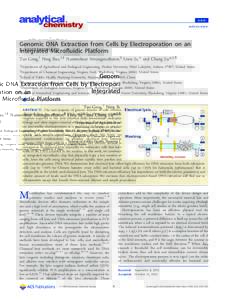 Article pubs.acs.org/ac Genomic DNA Extraction from Cells by Electroporation on an Integrated Microﬂuidic Platform Tao Geng,† Ning Bao,‡,§ Nammalwar Sriranganathanw,∥ Liwu Li,⊥ and Chang Lu*,‡,¶