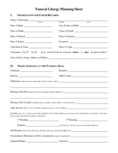 Funeral Liturgy Planning Sheet I. INFORMATION FOR PARISH RECORDS  Name of Deceased:
