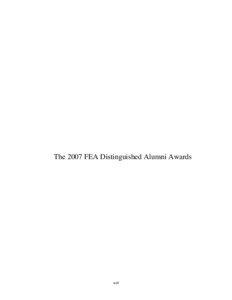 The 2007 FEA Distinguished Alumni Awards  xvii