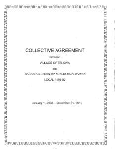 COLLECTIVE AGREEMENT between VILLAGE OF TELKWA and CANADIAN UNION OF PUBLIC EMPLOYEES LOCAL[removed]