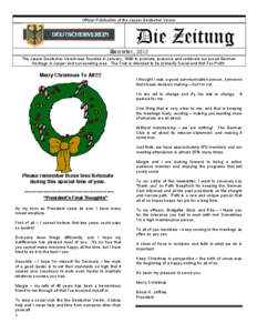 Official Publication of the Jasper Deutscher Verein  Die Zeitung December, 2012 The Jasper Deutscher Verein was founded in January, 1980 to promote, preserve and celebrate our proud German Heritage in Jasper and surround