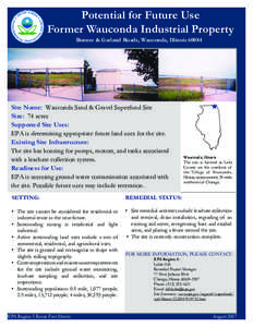 Potential for Future Use Former Wauconda Industrial Property Bonner & Garland Roads, Wauconda, Illinois[removed]Site Name: Wauconda Sand & Gravel Superfund Site Size: 74 acres