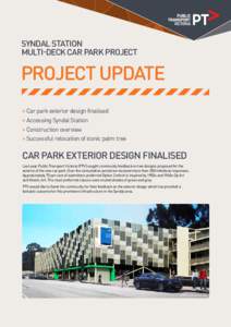 SYNDAL STATION MULTI-DECK CAR PARK PROJECT PROJECT UPDATE > Car park exterior design finalised > Accessing Syndal Station