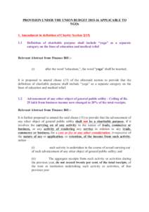 PROVISION UNDER THE UNION BUDGETAPPLICABLE TO NGOs 1. Amendment in definition of Charity SectionDefinition of charitable purpose shall include “yoga” as a separate