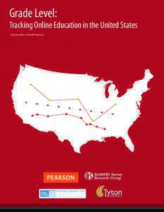 Grade Level: Tracking Online Education in the United States I. Elaine Allen and Jeff Seaman GRADE LEVEL TRACKING ONLINE EDUCATION IN THE UNITED STATES