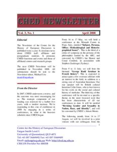 Vol. 3, No. 1 Editorial The Newsletter of the Centre for the History of European Discourses is published twice a year. It circulates news about CHED staff, affiliates and