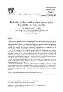 Applied Animal Behaviour Science[removed]±68  Reducing feather pecking when raising laying hen chicks in aviary systems B. Huber-Eicher*, F. SeboÈ Federal Veterinary Of®ce, Centre for Proper Housing: Poultry and R