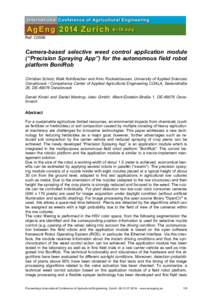 Ref: C0598  Camera-based selective weed control application module (“Precision Spraying App”) for the autonomous field robot platform BoniRob Christian Scholz, Maik Kohlbrecher and Arno Ruckelshausen, University of A