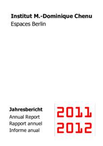 Institut M.-Dominique Chenu Espaces Berlin Jahresbericht Annual Report Rapport annuel