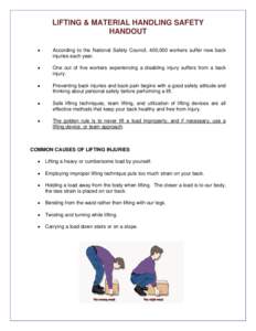LIFTING & MATERIAL HANDLING SAFETY HANDOUT • According to the National Safety Council, 400,000 workers suffer new back injuries each year.