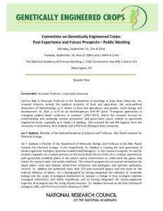 Committee on Genetically Engineered Crops: Past Experience and Future Prospects—Public Meeting Monday, September 15, 1PM-6:15PM Tuesday, September 16, 9AM-12:30PM and 1:30PM-6:15PM The National Academy of Sciences Buil