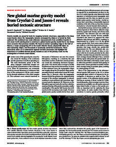 MARINE GEOPHYSICS  New global marine gravity model from CryoSat-2 and Jason-1 reveals buried tectonic structure David T. Sandwell,1* R. Dietmar Müller,2 Walter H. F. Smith,3