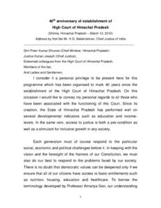 40th anniversary of establishment of High Court of Himachal Pradesh (Shimla, Himachal Pradesh – March 13, 2010) Address by Hon’ble Mr. K.G. Balakrishnan, Chief Justice of India  --------------------------------------