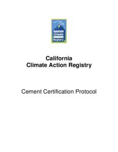 California Climate Action Registry Cement Certification Protocol  Cement Certification Protocol