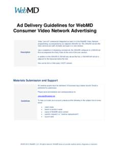 Ad Delivery Guidelines for WebMD Consumer Video Network Advertising Video 