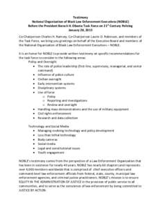 Testimony National Organization of Black Law Enforcement Executives (NOBLE) Before the President Barack H. Obama Task Force on 21st Century Policing January 28, 2015 Co-Chairperson Charles H. Ramsey, Co-Chairperson Lauri