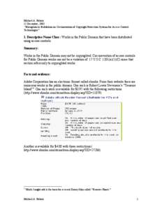 Michael A. Rolenz 12 December, 2002 “Exemption to Prohibition on Circumvention of Copyright Protection Systems for Access Control Technologies”  1. Descriptive Name Class : Works in the Public Domain that have been d