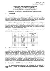 PRESS RELEASE New Delhi, 15th May 2014 Earth System Science Organization (ESSO) Ministry of Earth Sciences (MoES) INDIA METEOROLOGICAL DEPARTMENT