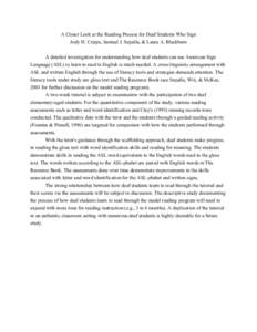 A Closer Look at the Reading Process for Deaf Students Who Sign Jody H. Cripps, Samuel J. Supalla, & Laura A. Blackburn A detailed investigation for understanding how deaf students can use American Sign Language (ASL) to