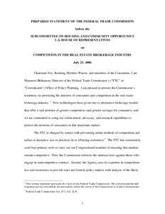 PREPARED STATEMENT OF THE FEDERAL TRADE COMMISSION before the SUBCOMMITTEE ON HOUSING AND COMMUNITY OPPORTUNITY U.S. HOUSE OF REPRESENTATIVES on COMPETITION IN THE REAL ESTATE BROKERAGE INDUSTRY