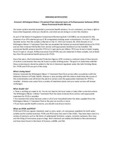 DRINKING WATER NOTICE Artesian’s Wilmington Manor 3 Treatment Plant detected levels of Perfluorooctane Sulfonate (PFOS) Above Provisional Health Advisory Our water system recently exceeded a provisional health advisory