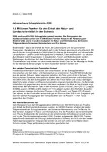 Zürich, 31. März[removed]Jahresrechnung Schoggitaleraktion[removed]Millionen Franken für den Erhalt der Natur- und Landschaftsvielfalt in der Schweiz