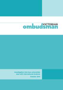 VICTORIAN  Investigation into how universities deal with international students October 2011