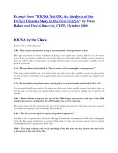 Excerpt from “IOUSA Not OK: An Analysis of the Deficit Disaster Story in the Film IOUSA” by Dean Baker and David Rosnick, CEPR, October 2008 IOUSA by the Clock Time in Film – Claim being made