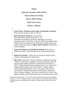 Minutes Redwood Community Radio -KMUD Board of Directors Meeting May 26, 2009 @5:00 pm Healy Senior Center Redway, California