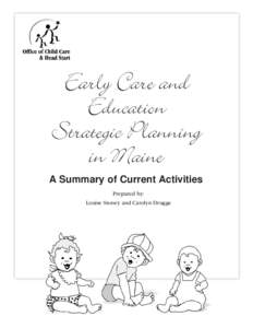 Early Care and Education Strategic Planning in Maine A Summary of Current Activities Prepared by: