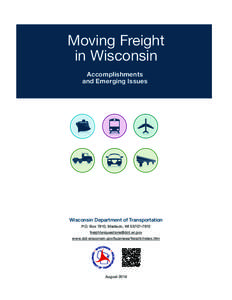 Moving Freight in Wisconsin Accomplishments and Emerging Issues  Wisconsin Department of Transportation