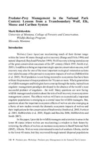 Predator-Prey Management in the National Park Context: Lessons from a Transboundary Wolf, Elk, Moose and Caribou System Mark Hebblewhite University of Montana, College of Forestry and Conservation, Wildlife Biology Progr