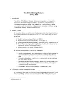 UAA Cabinet Strategic Guidance Spring 2013 I. Introduction This edition of the Cabinet Strategic Guidance is an updated summary of the assessment of current strategic conditions, assumptions, and priorities by Chancellor