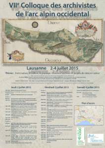 VII Colloque des archivistes de l’arc alpin occidental e Lausanne 2-4 juillet 2015 Thème : Entre nature et culture, le paysage : sources d’archives et projets de mise en valeur