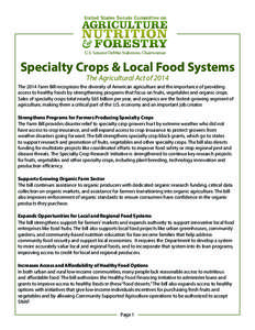 U.S. Senator Debbie Stabenow, Chairwoman  Specialty Crops & Local Food Systems The Agricultural Act of[removed]The 2014 Farm Bill recognizes the diversity of American agriculture and the importance of providing