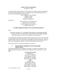 TOWN COUNCIL MEETING November 13, 2007 A regular meeting of the Jamestown Town Council was called to order at the Jamestown Town Hall, 93 Narragansett Avenue at 7:00 PM by Town Council President David J. Long. The follow