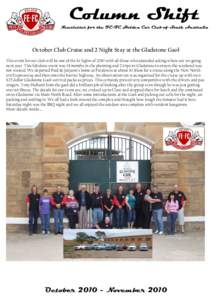 Column Shift Newsletter for the FE-FC Holden Car Club of South Australia October Club Cruise and 2 Night Stay at the Gladstone Gaol This event for our club will be one of the hi-lights of 2010 with all those who attended