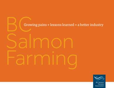 BC Salmon Farming Growing pains + lessons learned = a better industry