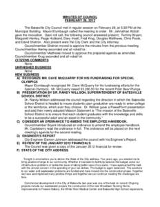 MINUTES OF COUNCIL FEBRUARY 28, 2012 The Batesville City Council met in regular session on February 28, at 5:30 PM at the Municipal Building. Mayor Elumbaugh called the meeting to order. Mr. Johnathan Abbott gave the inv