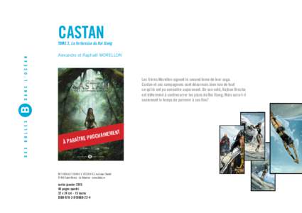 CASTAN  TOME 2. La forteresse du Roi Xiang Alexandre et Raphaël MORELLON  Les frères Morellon signent le second tome de leur saga.