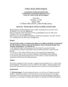 Culture, Brain, and Development An Integrative Seminar Developed by the Foundation for Psychocultural Research-UCLA Center for Culture, Brain and Development  Psych 244