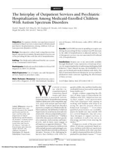 ARTICLE  The Interplay of Outpatient Services and Psychiatric Hospitalization Among Medicaid-Enrolled Children With Autism Spectrum Disorders David S. Mandell, ScD; Ming Xie, MS; Knashawn H. Morales, ScD; Lindsay Lawer, 