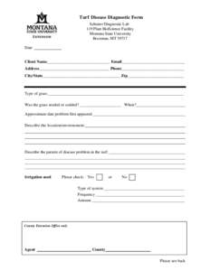 Turf Disease Diagnostic Form Schutter Diagnostic Lab 119 Plant BioScience Facility Montana State University Bozeman, MT[removed]Date